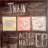 Twain - Alternator E.P.