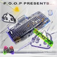 P.O.O.P - TYPE SHIT