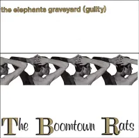 The Boomtown Rats - The Elephant's Graveyard (Guilty)