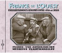 Various Artists - France de l&rsquo;ouest: Enregistrements r&eacute;alis&eacute;s entre 1956 et 2006