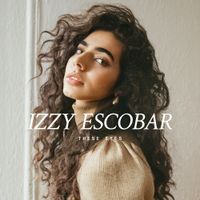 Izzy Escobar - These Eyes