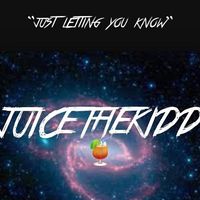 Juice WRLD - Just Letting You Know