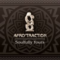 Afrotraction - Soulfully Yours