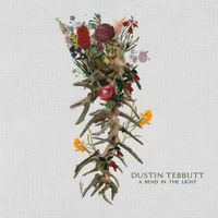 Dustin Tebbutt - A Bend In The Light
