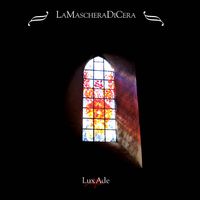 La Maschera Di Cera - LuxAde