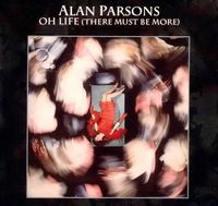 Alan Parsons - Oh Life (There Must Be More)