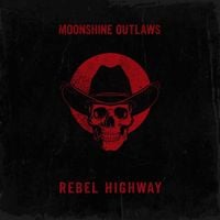 Moonshine Outlaws - Rebel Highway