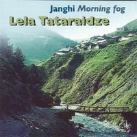 Lela Tataraidze - Janghi (Morning Fog)