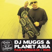 DJ Muggs & Planet Asia - Pain Language / 9mm