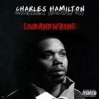 Charles Hamilton - Loud and Wrong