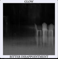 GLOW - Bitter Disappointment