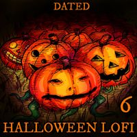 Dated - Lofi Halloween 6