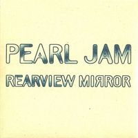Pearl Jam - Rearviewmirror