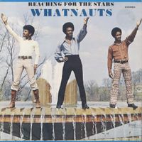 The Whatnauts - Reaching for the Stars