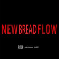 Lil Boy Lil Lil - NEW BREAD FLOW
