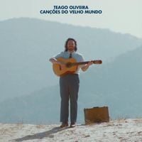 Teago Oliveira - Can&ccedil;&otilde;es do Velho Mundo