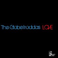The Globetroddas - Love