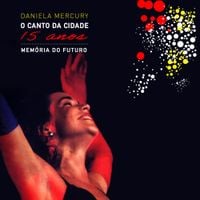 Daniela Mercury - M&eacute;moria do Futuro: O Canto da Cidade 15 Anos (Ao Vivo)