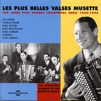 Various Artists - Les plus belles valses musettes par leurs plus grands interpr&egrave;tes Paris 1930-1943