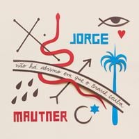 Jorge Mautner - N&atilde;o H&aacute; Abismo Em Que o Brasil N&atilde;o Caiba