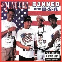 2 Live Crew - Banned in the U.S.A.