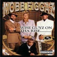 Mobb Figgaz - Wise Guyz On Tha Rise...