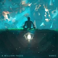 Vanic - A Million Faces