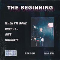 Chris Grey - The Beginning
