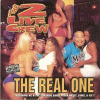 2 Live Crew - The Real One