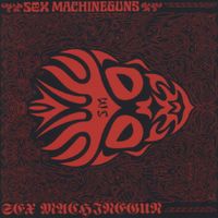 Sex Machineguns - Sex Machinegun