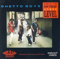 Geto Boys - Grip It! On That Other Level