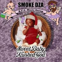 Smoke DZA - Sweet Baby Kushed God