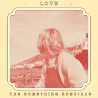 The Something Specials - Love