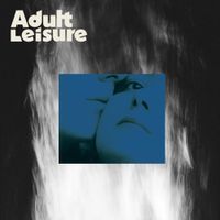 Adult Leisure - The Things You Don't Know Yet