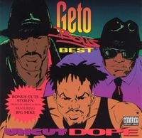 Geto Boys - Uncut Dope: Geto Boys' Best