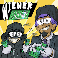 Jake Hole - WIENER DOLLAR$