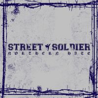 Street Soldier - Northern Hate