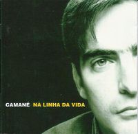Caman&eacute; - Na Linha Da Vida