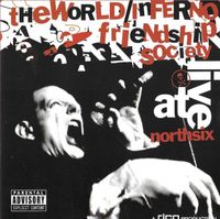 The World / Inferno Friendship Society - Hallowmas Live At Northsix
