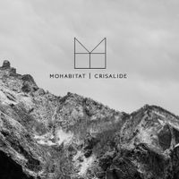 Mohabitat - Crisalide