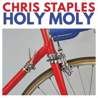 Chris Staples - Holy Moly