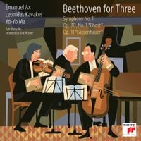 Emanuel Ax - Beethoven for Three: Symphony No. 1; Op. 70, No. 1 "Ghost"; Op. 11 "Gassenhauer"