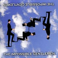 The Impossible Gentlemen - The Impossible Gentlemen