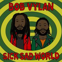 Bob Vylan - Sick Sad World
