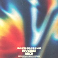 Kilometre Club - Invisible Arch