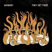 Haybaby - They Get There