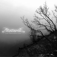 Ataraxie - Slow Transcending Agony