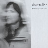 Rhett Miller - A Lifetime of Riding By Night