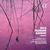 Olivier Fortin - Bach; Telemann; Albinoni: Concerti