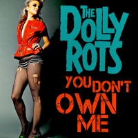 The Dollyrots - You Don't Own Me